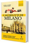 I 100 delitti di Milano (eNewton Saggistica)