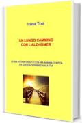 UN LUNGO CAMMINO CON L'ALZHEIMER