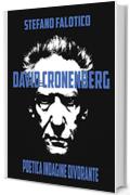 David Cronenberg, poetica indagine divorante