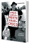 Angelicamente anarchico: Autobiografia