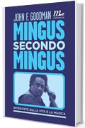 Mingus secondo Mingus. Interviste sulla vita e sulla musica