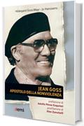 Jean Goss: Apostolo della nonviolenza (Pietre angolari)