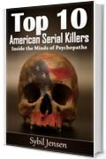 Top 10 Serial Killers Americani: All'interno delle Menti di psicopatici