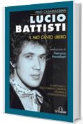 Lucio Battisti - Il mio canto libero