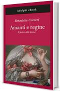 Amanti e regine: Il potere delle donne (Gli Adelphi Vol. 332)