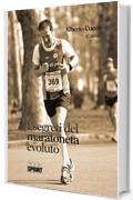 I segreti del maratoneta evoluto