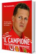 Il campione: Storia di Michael Schumacher