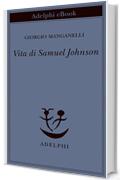 Vita di Samuel Johnson (Piccola biblioteca Adelphi)