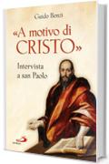 «A motivo di Cristo». Intervista a san Paolo (Fame e sete della parola)