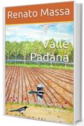 Valle Padana: Confessioni di un naturalista 2 (Racconti del Naturalista)