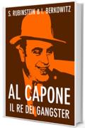 Al Capone. Il re dei gangster (Bravi Ragazzi Vol. 1)