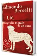 Liù: Biografia morale di un cane