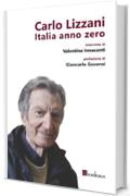 Carlo Lizzani. Italia anno zero