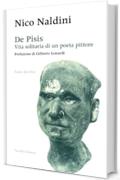 De Pisis. Vita solitaria di un poeta pittore (Sœur du rêve Vol. 2)
