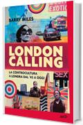 London Calling: La controcultura a Londra dal '45 a oggi