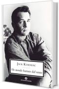 Un mondo battuto dal vento: I diari di Jack Kerouac 1947-1954 (Oscar scrittori moderni Vol. 1957)
