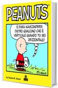 Peanuts Volume 1: È dura nascondersi dietro qualcuno che è verticale quando tu sei orizzontale.