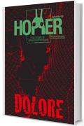 Hopper, l'uomo cavalletta - Episodio 9: Dolore