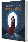 Shakespeare Per Gioco - Romeo e Giulietta (Le Novelle della Cipolla)