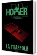 Hopper, l'uomo cavalletta - Episodio 5: La trappola