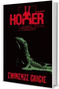 Hopper, l'uomo cavalletta - Episodio 4: Eminenze grigie