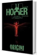 Hopper, l'uomo cavalletta - Episodio 0: Origini