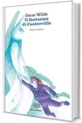 Il fantasma di Canterville (Einaudi tascabili. Classici Vol. 1710)