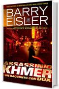 Assassino Khmer: Un Racconto con Dox, Traduzione dall'inglese di Francesca Cosi e Alessandra Repossi (Assassino John Rain)