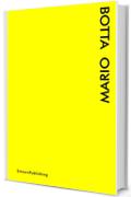 Mario Botta: Monografia, Il territorio della memoria (ARCHeBOOK)