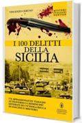 I 100 delitti della Sicilia (eNewton Saggistica)