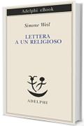 Lettera a un religioso (Piccola biblioteca Adelphi)