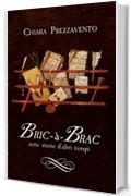 Bric-à-Brac: sette storie d'altri tempi