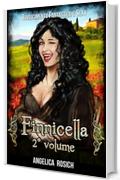 Finnicella, i misteri della Toscana magica: Rinascimento Fantastico e Sexy (Romanzi Rosa Storici ed Erotici Vol. 2)