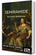 Semiramide: Racconto Babilonese