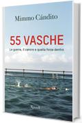 55 vasche: Le guerre, il cancro e quella forza dentro