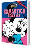 Romantica come me: Virtù e difetti a fumetti (Personaggi a fumetti Vol. 1)