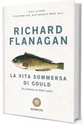 La vita sommersa di Gould: Un romanzo in dodici pesci (I grandi tascabili)