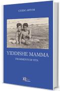 Yiddishe Mamma: Frammenti di vita