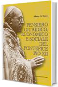Pensiero giuridico, economico e sociale del pontefice Pio XII