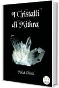 I cristalli di Mithra