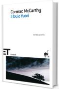 Il buio fuori (Einaudi tascabili. Scrittori Vol. 634)