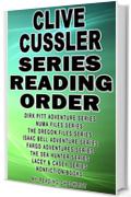 CLIVE CUSSLER: SERIES READING ORDER: MY READING CHECKLIST: DIRK PITT ADVENTURE SERIES, THE OREGON FILES SERIES, NUMA FILES SERIES, ISAAC BELL ADVENTURE ... THE SEA HUNTERS SERIES (English Edition)