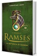 Il romanzo di Ramses - 3. La battaglia di Qadesh
