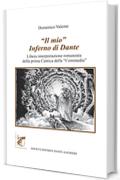 Il mio Inferno di Dante: Libera interpretazione romanzata della Prima Cantica della Commedia