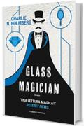 Glass Magician (Fanucci Editore)