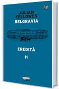 Belgravia capitolo 11 - Eredità: Belgravia capitolo 11 (Belgravia  - edizione italiana)
