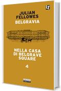 Belgravia capitolo 4 - Nella casa di Belgrave Square: Belgravia capitolo 4 (Belgravia  - edizione italiana)