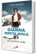 Gianna Beretta Molla. Ecco perché è santa