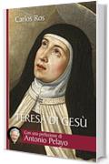 Teresa di Gesù. Vita, messaggio e attualità della Santa di Avila