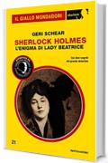 Sherlock Holmes - L'enigma di lady Beatrice (Il Giallo Mondadori Sherlock)